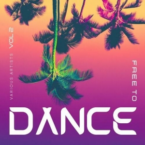 Free To Dance (Vol. 2)