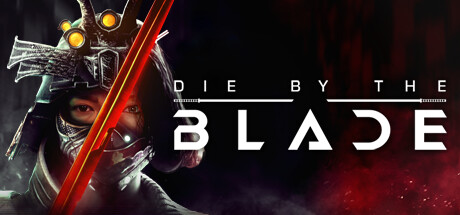 Игра One-Hit-Kill Sword-Fighting Die by the Blade выйдет на ПК в мае 2024 года